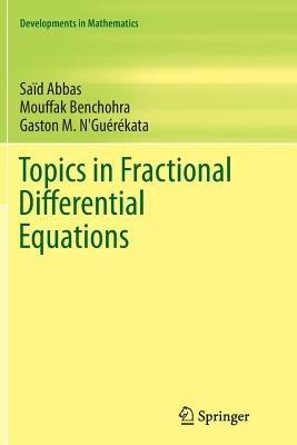 Topics in Fractional Differential Equations - Saïd Abbas,Mouffak Benchohra,Gaston M. N'Guérékata - cover