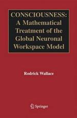 Consciousness: A Mathematical Treatment of the Global Neuronal Workspace Model