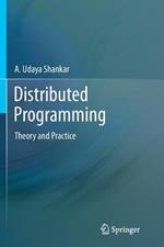 Distributed Programming: Theory and Practice