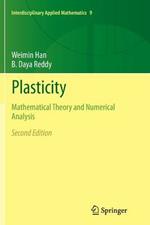 Plasticity: Mathematical Theory and Numerical Analysis