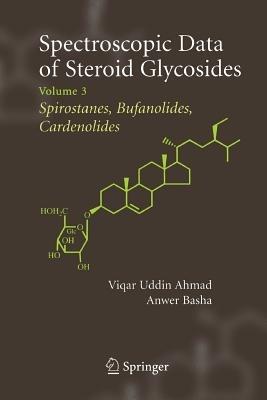 Spectroscopic Data of Steroid Glycosides: Spirostanes, Bufanolides, Cardenolides: Volume 3 - cover