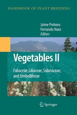 Vegetables II: Fabaceae, Liliaceae, Solanaceae, and Umbelliferae - cover