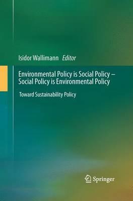 Environmental Policy is Social Policy – Social Policy is Environmental Policy: Toward Sustainability Policy - cover