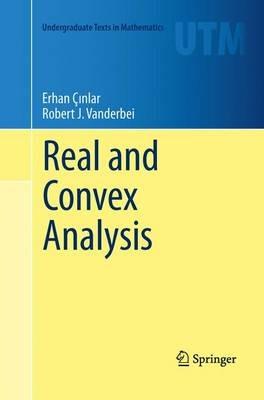 Real and Convex Analysis - Erhan Çinlar,Robert J Vanderbei - cover