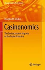 Casinonomics: The Socioeconomic Impacts of the Casino Industry