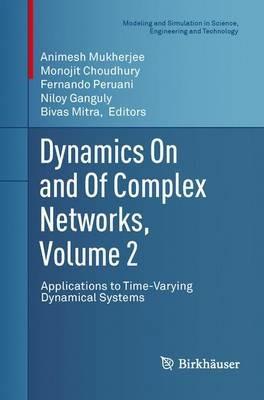 Dynamics On and Of Complex Networks, Volume 2: Applications to Time-Varying Dynamical Systems - cover