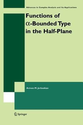 Functions of a-Bounded Type in the Half-Plane - A.M. Jerbashian - cover