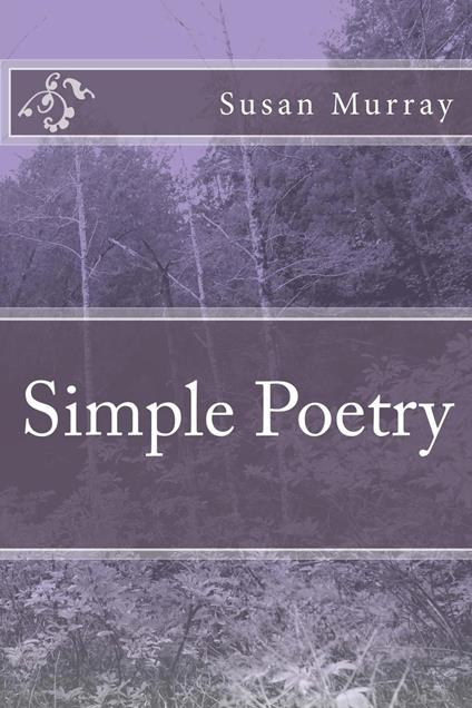 Simple Poetry - Susan P. Murray - ebook