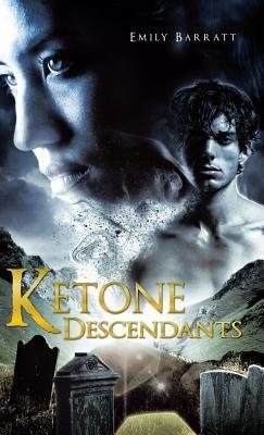 Ketone Descendants - Emily Barratt - cover