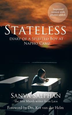 Stateless: Diary of a Spirited Boy at Napho Camp - Sanva Saephan - cover