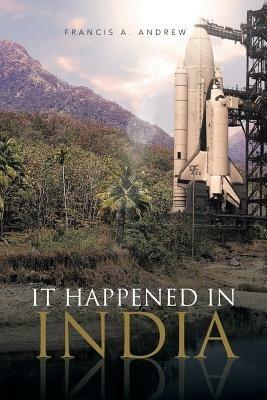 It Happened in India - Francis A Andrew - cover