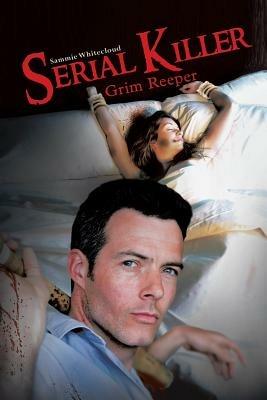 Serial Killer: Grim Reeper - Sammie Whitecloud - cover