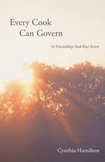 Every Cook Can Govern: At Friendship And Kay Street