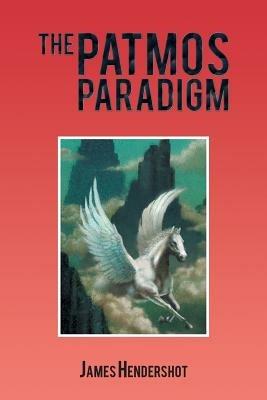 The Patmos Paradigm - James Hendershot - cover