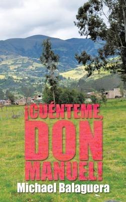 !Cuenteme, Don Manuel! - Michael Balaguera - cover