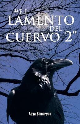El Lamento del Cuervo 2 - Asya Shmaryan - cover