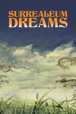 Surrealeum Dreams - J D James a Gauthier - cover