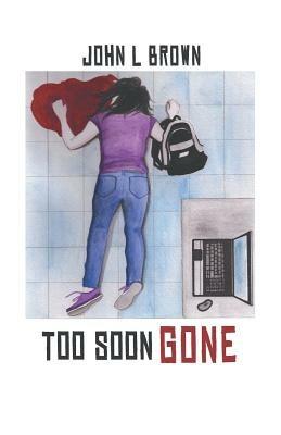 Too Soon Gone - John L Brown - cover
