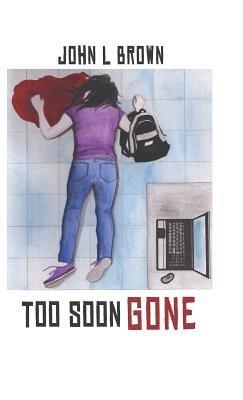 Too Soon Gone - John L Brown - cover