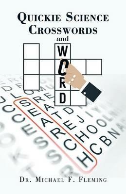 Quickie Science Crosswords and Word Search - Michael F Fleming - cover