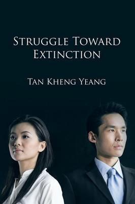 Struggle Towards Extinction - Tan Kheng Yeang - cover