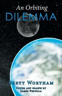 An Orbiting Dilemma - Brett Wortham - cover