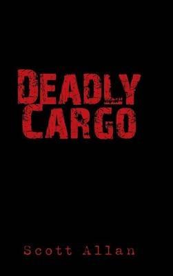 Deadly Cargo - Scott Allan - cover