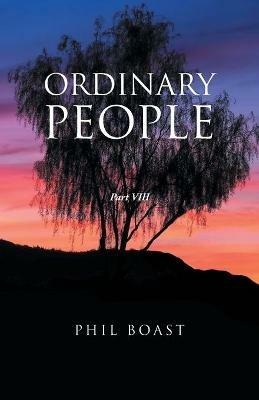 Ordinary People: Part VIII - Phil Boast - cover