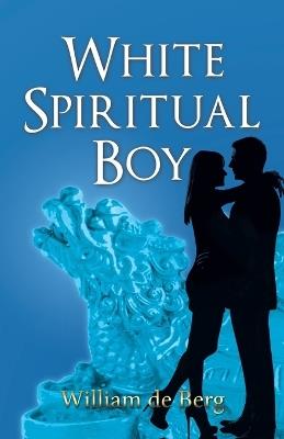 White Spiritual Boy - William De Berg - cover
