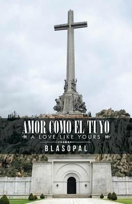 Amor Como El Tuyo: A Love Like Yours - Blasopal - cover