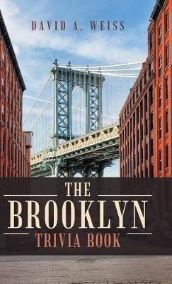 The Brooklyn Trivia Book - David a Weiss - cover