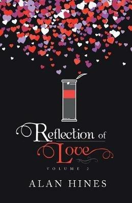 Reflection of Love: Volume 2 - Alan Hines - cover