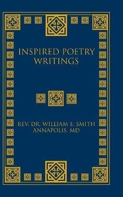 Inspired Poetry Writings - William E Smith - cover