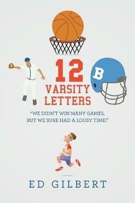 12 Varsity Letters - Ed Gilbert - cover