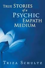 True Stories of a Psychic Empath Medium