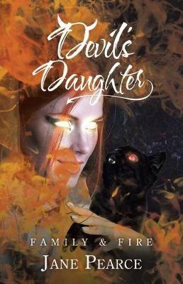 Devil's Daughter: Family & Fire - Jane Pearce - cover