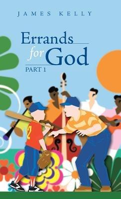 Errands for God Part 1 - James Kelly - cover