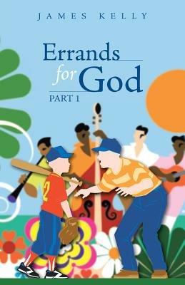 Errands for God Part 1 - James Kelly - cover