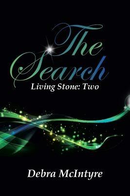 The Search: Living Stone: Two - Debra McIntyre - cover