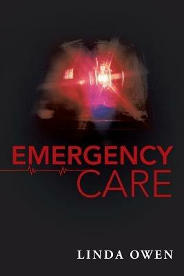 Emergency Care - Linda Owen - cover