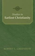 Studies in Earliest Christianity