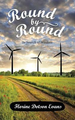 Round by Round: In Search of Wisdom - Florine Dotson Evans - cover