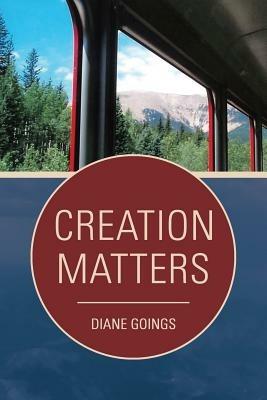 Creation Matters - Diane Goings - cover