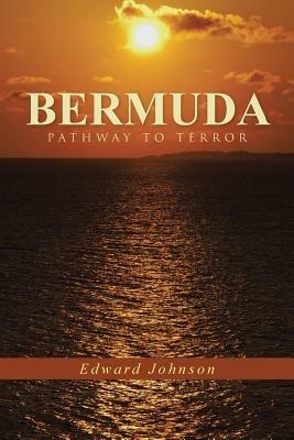 Bermuda-Pathway to Terror - Edward Johnson - cover