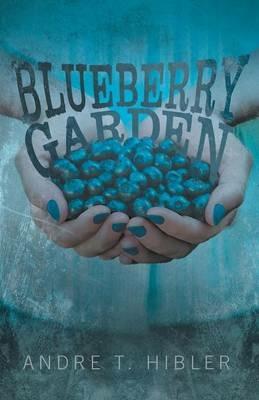 Blueberry Garden - Andre T Hibler - cover