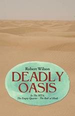 Deadly Oasis: In the Mt/4, the Empty Quarter - The Rub' Al Khali