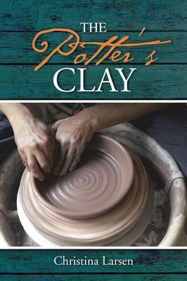 The Potter's Clay - Christina Larsen - cover