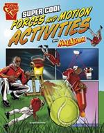 Super Cool Forces and Motion Activities with Max Axiom (Max Axiom Science and Engineering Activities)