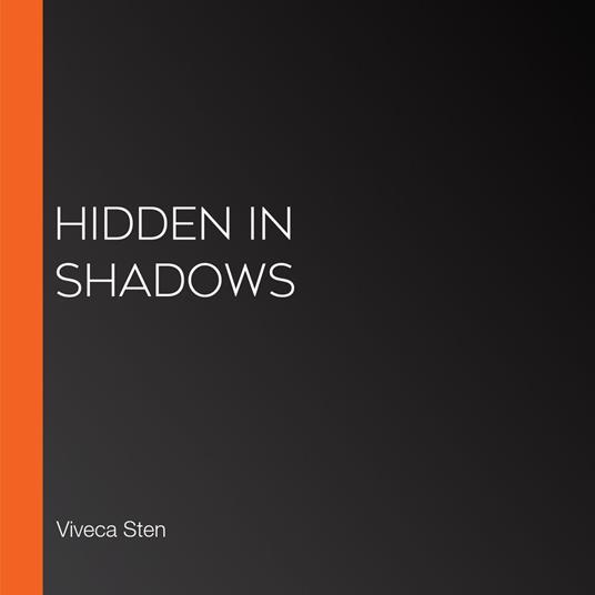 Hidden in Shadows