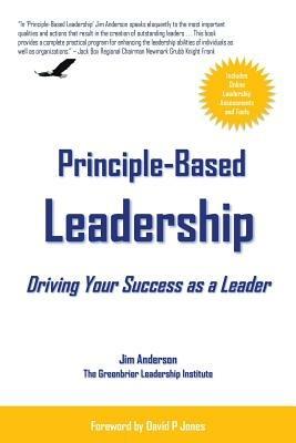 Principle-Based Leadership: Driving Your Success as a Leader - Jim Anderson - cover
